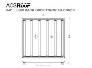 DIAGRAM OF ACS ROOF LOW RACK OVER TONNEAU COVER AND MEASUREMENTS 5'0