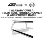 ACS FORGED TONNEAU CONVERSION BED RAILS FOR NISSAN